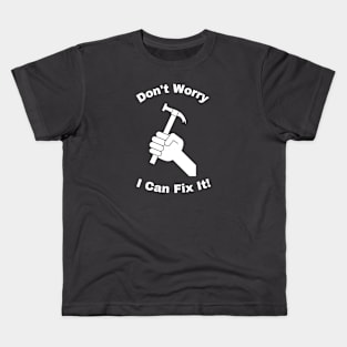 I Can Fix It Kids T-Shirt